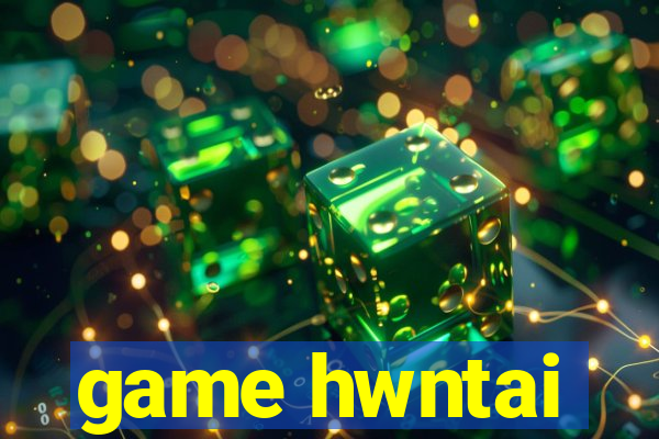 game hwntai